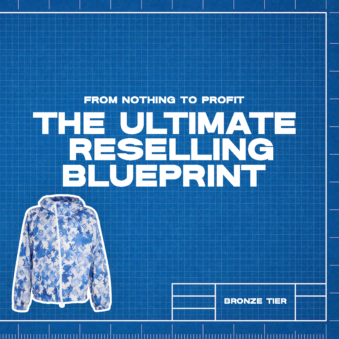 THE RESELLING BLUE PRINT - BRONZE